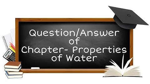 PROPERTIES OF WATER CLASS 5 CHAPTER 8 QUESTION AND ANSWERS