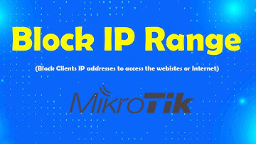 How to Block IP Range to access the Restricted websites in Mikrotik | Msolved Tech