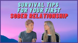 Tips for Surviving Your First Relationship Sober