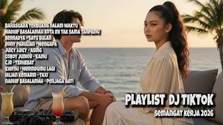 Playlist Dj Tiktok Kerja Viral Mix  Lagu Dj Bikin Kerja Lebih Seru  Dj Jamur Remix 