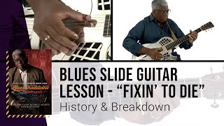 Blues Slide Guitar Lesson - Bukka White's Fixin' to Die Blues with Rev. Robert Jones - TrueFire