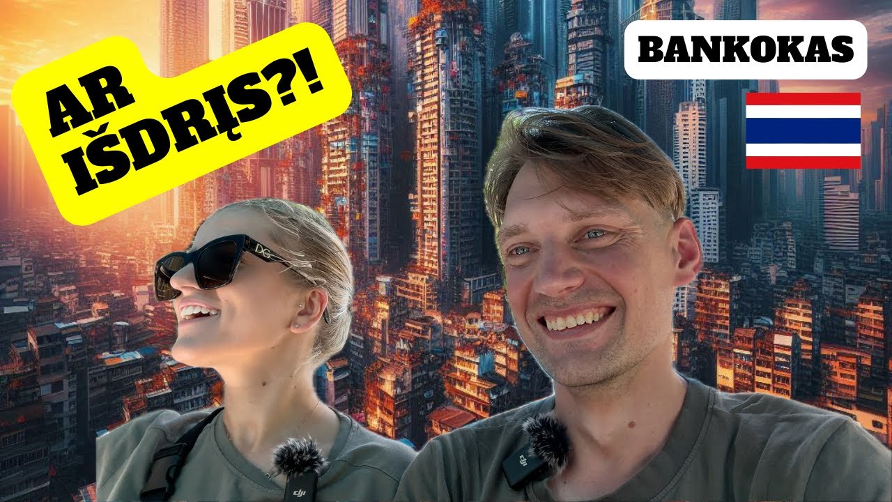 GASTROLIANTAI TAILANDE: AR IŠDRĮS?! (15)