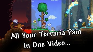 All Your Terraria Pain in One Video... SUPERCUT