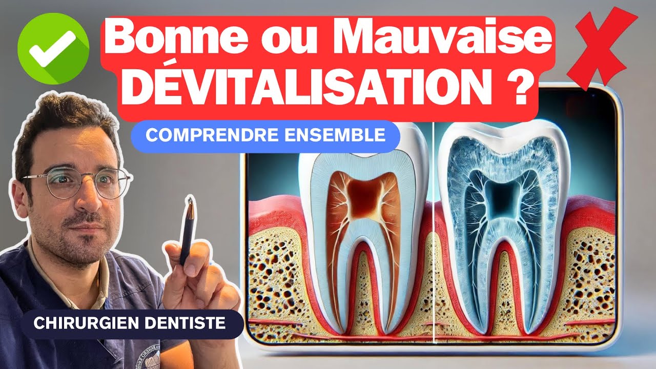 Bonne ou Mauvaise DÉVITALISATION ? Comment le savoir ?