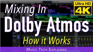 Mixing in Dolby Atmos - How it Works