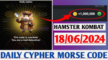HAMSTER KOMBAT DAILY CYPHER MORSE CODE 18/06/2024 || Claim 1M Coins Task Reward