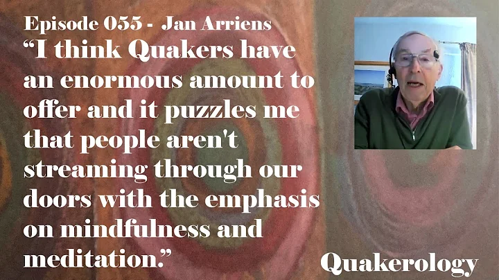 Jan Arriens talks about Universalism within the Quaker approach to spiritual practice and community.