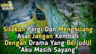 Story Wa Quotes Editor Driver Muda.!!By: Cctv Gabungan