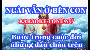 Ngài Vẫn Ở Bên Con Tone Nữ -  ( St Sr Trầm Hương FMSR ) - bước trong cuộc đời những dấu chân