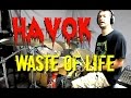 HAVOK - Waste of Life - Drum Cover