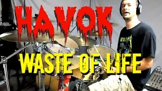 HAVOK - Waste of Life - Drum Cover