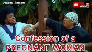 Confession Of A Pregnant Woman Bush Father Deacon Famous Kindly Subscribe And Share