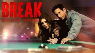 Watch Break Trailer
