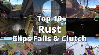 Top 10 Rust Clips Fails & Clutch -- this Week
