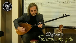 Bağlama ile Fikrimin İnce Gülü Tam Çalım Resimi