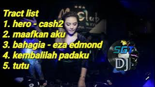 DJ DUGEM FUNKOT HERO ( CASH - CASH ) X MAAFKAN AKU X TUTU - DJ SUGITA