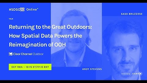 How Spatial Data Powers the Reimagination of OOH | Andy Stevens & Sasso Bruzzese | Clear Channel