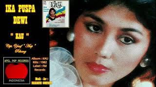 DEDDY DORES - PRESENT : IKA PUSPA DEWI & NAZARETH COMPANY - ' KAU ' 1982 - BEST AUDIO ORIGINAL