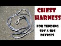Chest Harness for Tending SRT / SRS Devices, Inexpensive &amp; Lightweight _ Recreational Tree Climbing