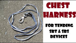 Chest Harness for Tending SRT / SRS Devices, Inexpensive & Lightweight _ Recreational Tree Climbing
