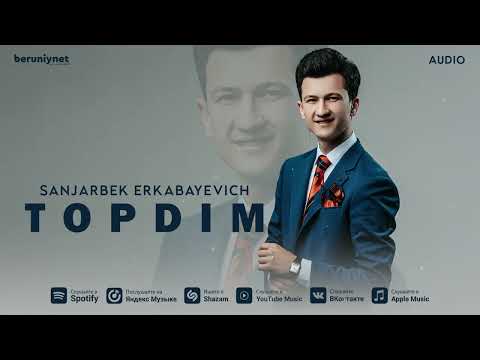 Sanjarbek Erkabayevich - Topdim (Audio 2024)