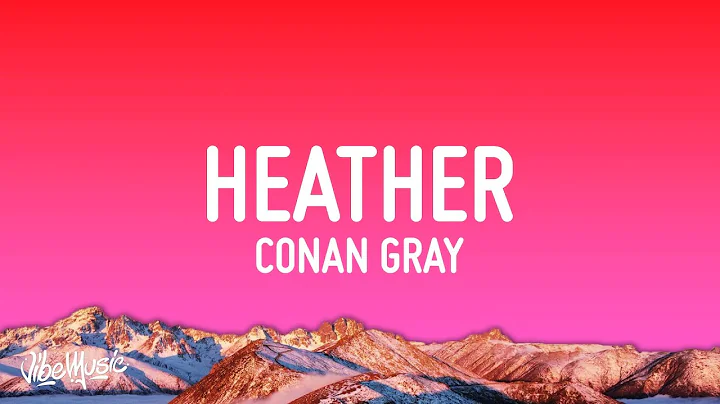 Conan Gray - Heather (Lyrics)