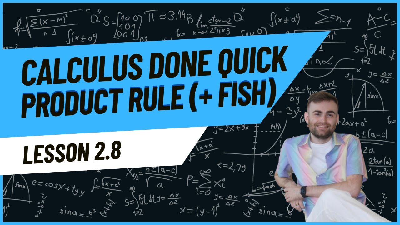Calculus Fish The Product Rule (Plus Fish): Calculus Done Quick 2.8 - YouTube