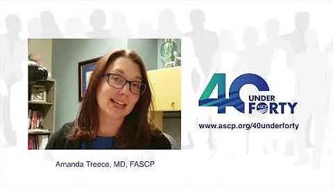 Amanda Treece, MD, FASCP  2019 ASCP 40 Under Forty...