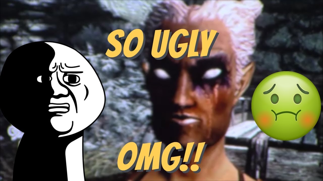 UGLIEST CHARACTER IN SKYRIM