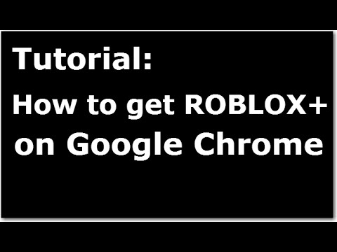 How To Get Roblox On Google Chrome Tutorial - roblox plugins google chrome