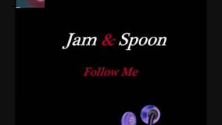 Jam & Spoon Follow Me