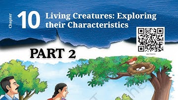 Living Creatures Part 2 | Curiosity Class 6 Chapter 10 | NCERT Class 6 Science Chapter 10