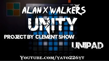 Alan X Walkers - Unity //Unipad//Launchpad Cover Edit//Proyect by Clement Show//