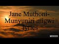 JANE MUTHONI- MUNYUNIRI MIGWI LYRICS
