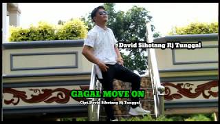 GAGAL MOVE ON-david sihotang rj tunggal ( VIDEO MUSIC) lagu terbaru 2021
