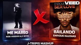 Kidd Voodoo & Jc Reyes X Enrique Iglesias - Me Mareo Bailando (J - Tripis Mashup)