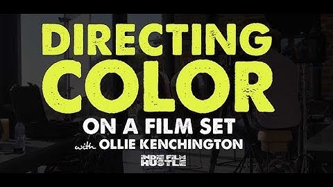 Directing Color on Set with Ollie Kenchington