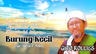 GITO ROLLIES - BURUNG KECIL (WITH LYRICS)