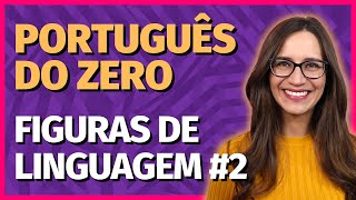 🟣 FIGURAS DE LINGUAGEM #2 | Aula de Português da Prof. Letícia