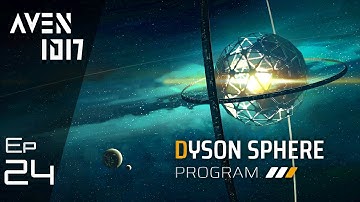 Dyson Sphere Program - Celestial Light: Ep 24: Blue chips - Let