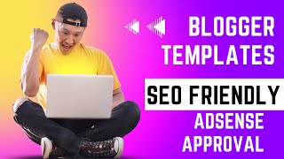 Blogger Templates For AdSense Approval || SEO FRIENDLY | How To Customize Blogger Templates ??