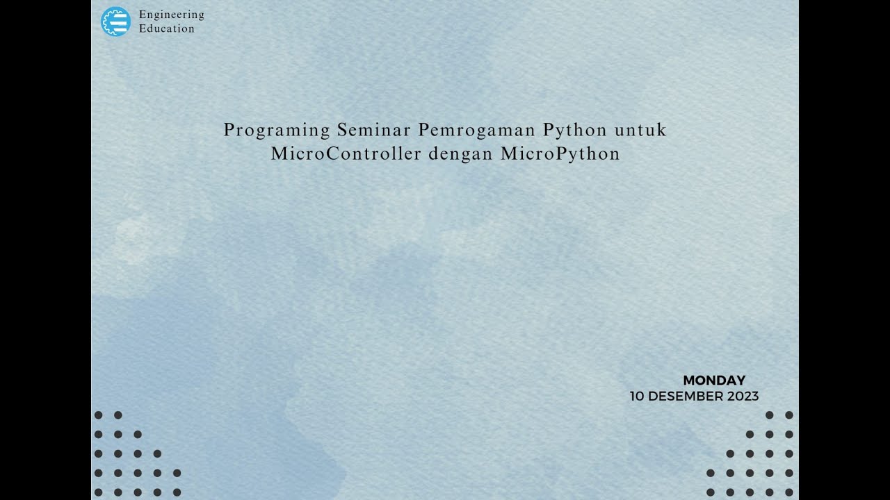 Programing Seminar Pemrogaman Python untuk MicroController dengan ...