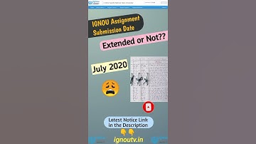 Does IGNOU Extended the last date for the submission of IGNOU Assignments or NOT? || July 2020 ||