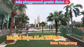 Download lagu Al-Azhom Grand Mosque Tangerang City - Looking more beautiful after the revitalization - Now with...