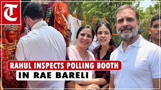 Lok Sabha polls Phase 5: Congress leader Rahul Gandhi inspects polling booth in UP's Rae Bareli