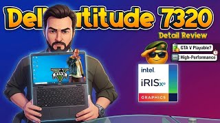 Dell Latitude 7320 (i5-1145G7) | Detailed Review, Disassembly &amp; Iris Xe Gaming