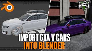 How to Import GTA V Cars Into Blender 5.2 (Updated 2026)