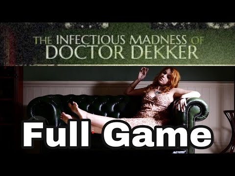 The Infectious Madness of Doctor Dekker Full Game Gameplay Walkthrough 