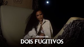 Banda Sentimentos - Dois fugitivos (#Cover)