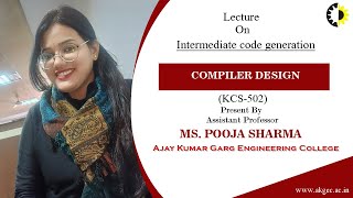 ''Intermediate code generation'' Compiler Design Lecture 03 By Ms  Pooja Sharma, AKGEC